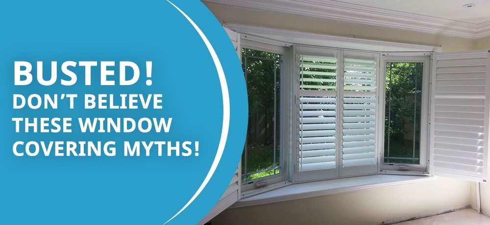 Busted Dont Believe These Window Covering Myths - Blog by Modern Window Fashion