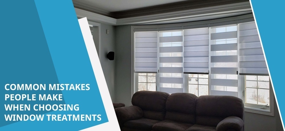 Common Mistakes People Make When Choosing Window Treatments - Blog by Modern Window Fashion